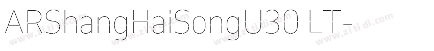 ARShangHaiSongU30 LT字体转换 ARShangHaiSongU30 LT字体转换
